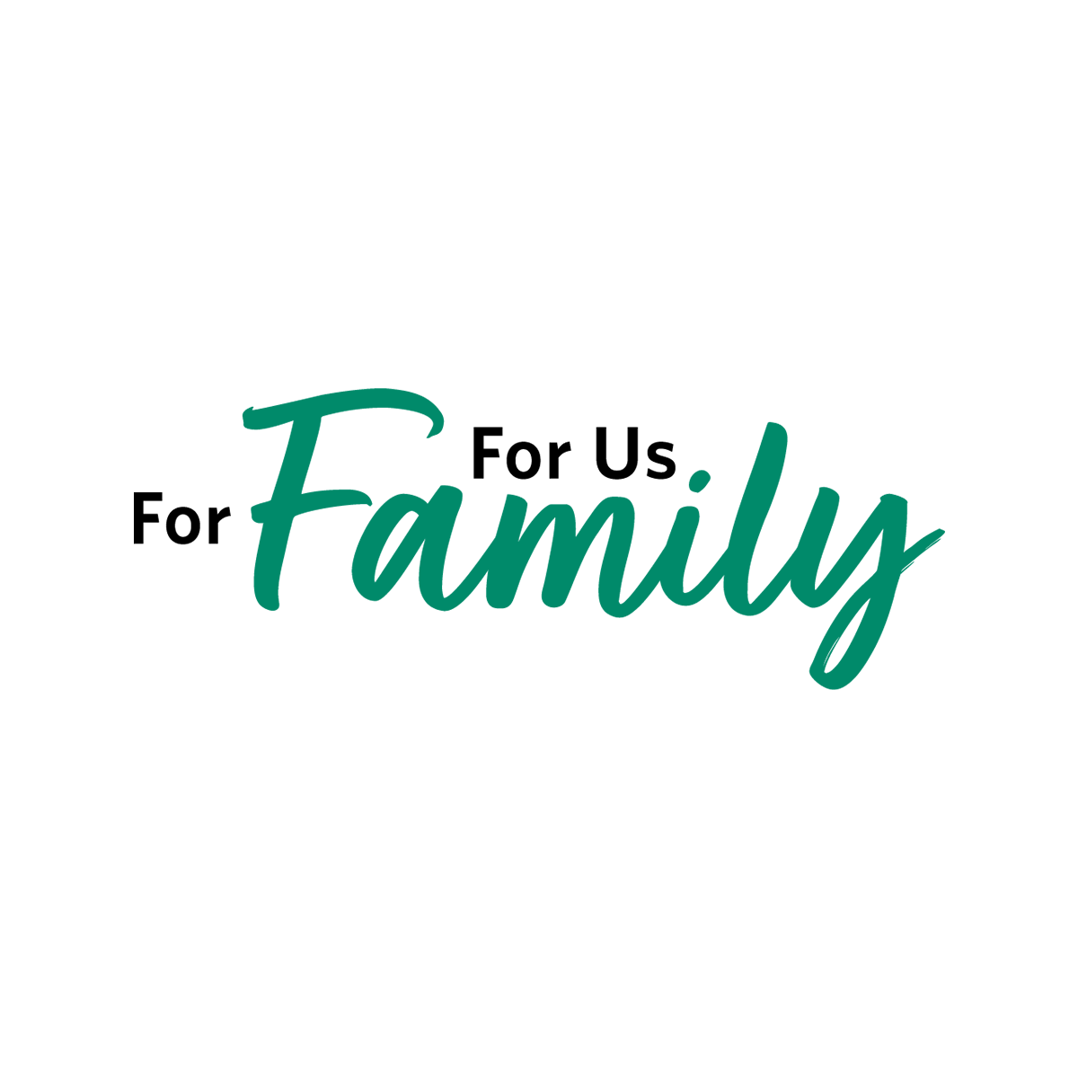 Brand logo reading 'For Us Family'—'For Us' in black, 'Family' in teal cursive.